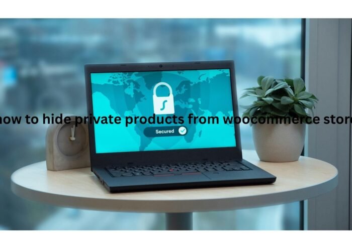 how to hide private products from woocommerce store